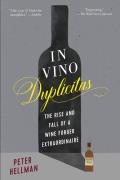 In Vino Duplicitas The Rise & Fall of a Wine Forger Extraordinaire