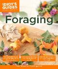 Foraging: Over 30 Tasty Recipes to Turn Your Foraged Finds Into Feasts