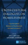 Cross-Cultural Dialogues on Homelessness: From Pretreatment Strategies to Psychologically Informed Environments