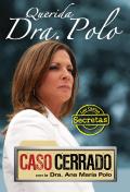Querida Dra. Polo: Las Cartas Secretas de Caso Cerrado / Dear Dr. Polo: The Secret Letters of caso Cerrado