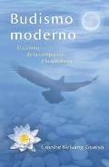 Budismo Moderno (Modern Buddhism): El Camino de la Compasi?n Y La Sabidur?a