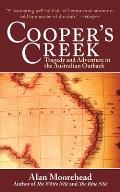Coopers Creek Tragedy & Adventure in the Australian Outback