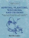 Sowing Planting Watering & Feeding Bobs Basics
