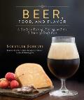 Beer Food & Flavor A Guide to Tasting Pairing & the Culture of Beer