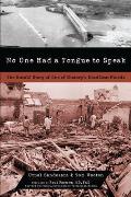 No One Had a Tongue to Speak: The Untold Story of One of History's Deadliest Floods