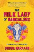 Milk Lady of Bangalore An Unexpected Adventure