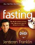 Fasting: Opening the Door to a Deeper, More Intimate, More Powerful Relationship with God [With DVD]