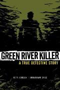 Green River Killer A True Detective Story
