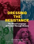 Dressing the Resistance: The Visual Language of Protest