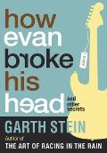 How Evan Broke His Head & Other Secrets
