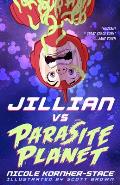 Jillian vs Parasite Planet