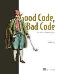 Good Code Bad Code Think like a software engineer