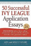 50 Successful Ivy League Application Essays 2nd Edition