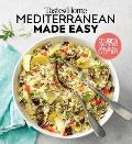 Taste of Home Mediterranean Made Easy 325 light & lively dishes that bring color flavor & flair to your table