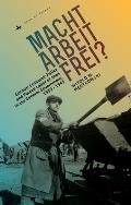 Macht Arbeit Frei?: German Economic Policy and Forced Labor of Jews in the General Government, 1939-1943