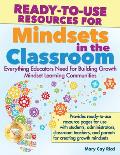 Ready To Use Resources for Mindsets in the Classroom Everything Teachers Need for Classroom Success