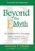 Beyond The E-Myth: The Evolution of an Enterprise: From a Company of One to a Company of 1,000!