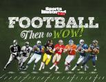 Sports Illustrated Kids Football Evolution Americas Favorite Game Through the Years