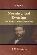 Morning and Evening Daily Devotions with Charles Spurgeon