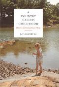 Country Called Childhood Children & the Exuberant World