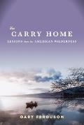 Carry Home Lessons from the American Wilderness