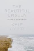The Beautiful Unseen: A Memoir