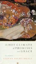 The Hot Climate of Promises and Grace: 64 Stories