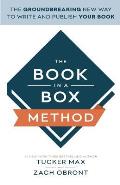 The Book In A Box Method: The Groundbreaking New Way to Write and Publish Your Book