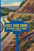 Cast Iron Signs of Pennsylvania Towns and Other Landmarks
