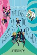 Bad Machinery Volume Seven The Case of the Forked Road