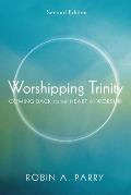 Worshipping Trinity, Second Edition