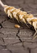 Servantship: Sixteen Servants on the Four Movements of Radical Servantship