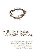 A Body Broken, A Body Betrayed