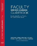 Faculty Service-Learning Guidebook: Enacting Equity-Centered Teaching, Partnerships, and Scholarship