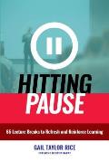 Hitting Pause: 65 Lecture Breaks to Refresh and Reinforce Learning