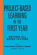 Project-Based Learning in the First Year: Beyond All Expectations
