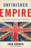 Unfinished Empire the Global Expansion of Britain