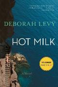 Hot Milk by Deborah Levy