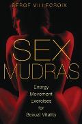 Sex Mudras Energy Movement Exercises for Sexual Vitality