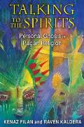 Talking to the Spirits Personal Gnosis in Pagan Religion