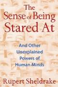 Sense of Being Stared At & Other Unexplained Powers of Human Minds