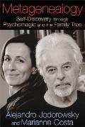 Metagenealogy Self Discovery through Psychomagic & the Family Tree