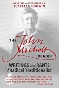 John Michell Reader Writings & Rants of a Radical Traditionalist