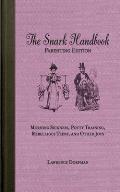 The Snark Handbook, Parenting Edition: Morning Sickness, Potty Training, Rebellious Teens, and Other Joys