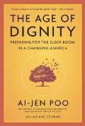 Age of Dignity Preparing for the Elder Boom in a Changing America