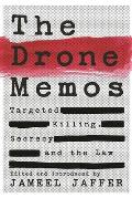 Drone Memos Targeted Killing Secrecy & the Law