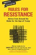 Rules for Resistance Advice from Around the World for the Age of Trump