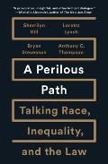 Perilous Path Talking Race Inequality & the Law