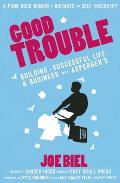 Good Trouble: Building a Successful Life and Business with Aspergers