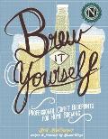 Brew It Yourself: Professional Craft Blueprints for Home Brewing